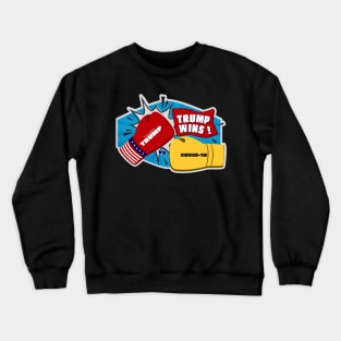 Trump Wins Corona Crewneck Sweatshirt